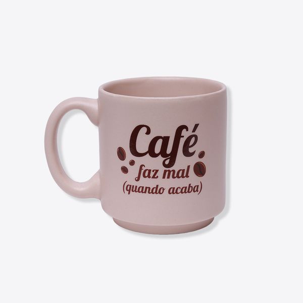 Caneca Mini Tina Café Faz Mal Quando Acaba - Zonacriativa